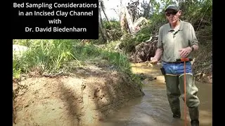 Bed Sampling Considerations in an Incised Clay Channel (ft. Dr. David Biedenharn)