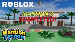 MANSION 2 (COMPLETED!) - ROBLOX (MANSION TYCOON)