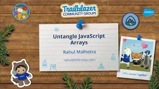 Untangle JavaScript Arrays | Live Session with Chennai Salesforce WIT Group | Trailblazer Community