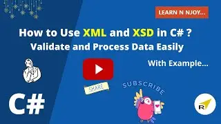 How to Use XML and XSD in C#? |  Validate and Process Data Easily | Learn N Njoy...