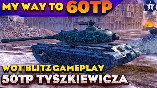 wot blitz 50 TP tyszkiewicza | wotb replays | wot blitz replays | 50TP tyszkiewicza wotb
