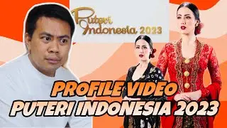 ATEBANG REACTION | PUTERI INDONESIA 2023 PROFILE VIDEO REACTION VIDEO PART 1