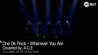One Ok Rock - Wherever You Are ‪(Covered by. A.C.E) ‬