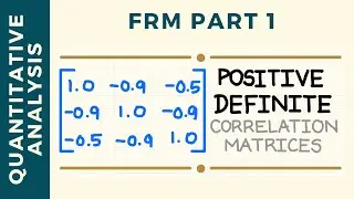 Positive Definite Correlation Matrices | FRM Part 1 (Quantitative Analysis)