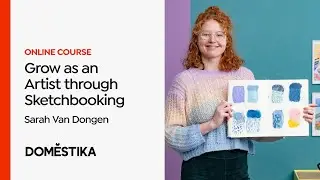 Sketchbook Exercises for Artistic Growth - Course by Sarah Van Dongen | Domestika English