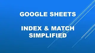 GOOGLE SHEET -MATCH & INDEX function simplified