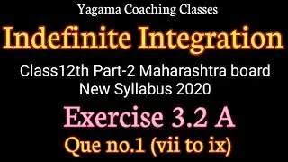Indefinite Integration Class12th Part-2 Exercise 3.2 A Que no.1 (vii to ix)
