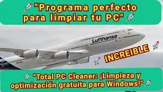 🚀 Total PC Cleaner: Liberación rápida de espacio y mejor rendimiento para Windows 10 y 11.#2024 #24