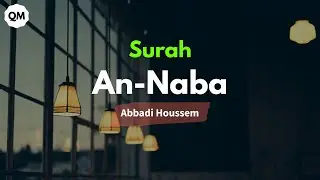 Surat An Naba - Abbadi Houssem