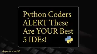 Python 🐍 Coders ALERT These Are YOUR Best 5 IDEs! 😎