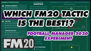 Testing All The FM20 Tactics! Which Is The Best!? l Football Manager 2020 Experiment