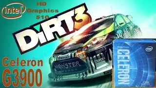 Intel HD Graphics 510 Intel Celeron G3900 Dirt 3 Benchmark
