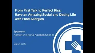 From First Talk to Perfect Kiss: Have an Amazing Social and Dating Life with Food Allergies