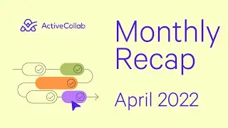 Task Filters, Batch Editing, Project Progress Bar, Overview of Completed Tasks | April 2022
