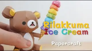 Let's make Rilakkuma Ice Cream Papercraft