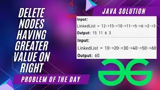Delete nodes having greater value on right | JAVA  | GFG POTD | Java Solution | Apna Coding