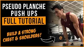 Pseudo Planche Push Ups | FULL TUTORIAL