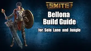 SMITE: Bellona Build Guide for Solo Lane and Jungling