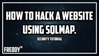 Security Tutorial | How To Hack A Website Using SQLMAP