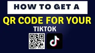 How to get a qr code for your tiktok