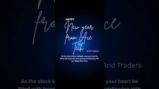 Happy New Year to everyone from Ace Tech and Traders.