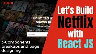 🔴 How to Build a NETFLIX Clone with REACT JS | Components breakup and UI/designing of all pages - #3