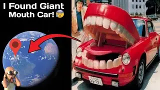 😰 I Found Giant Mouth Car in Real Life On Google Earth and Google Maps! 