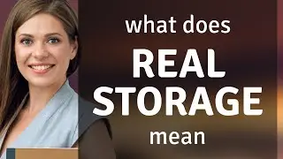 Real storage — definition of REAL STORAGE