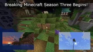 Breaking Minecraft Season Three Begins! (BM Season 3 Episode 1)