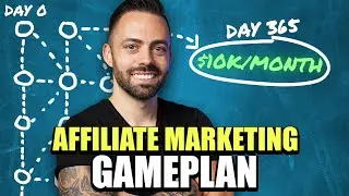 Affiliate Marketing 0-$10k Blueprint (Full 365 Day Plan)
