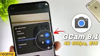 Best GCam 8.1 For Realme Devices🔥 | 4k 60fps Support, EIS In Video