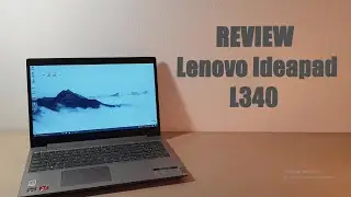 REVIEW: Lenovo Ideapad L340-15API Laptop With AMD Ryzen Processor and Vega Graphics