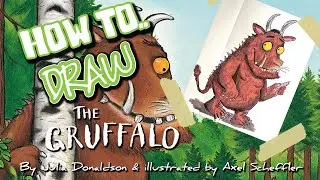 How To Draw The Gruffalo By Axel Scheffler
