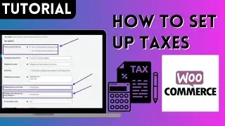 How To Set Up Taxes In Woocommerce