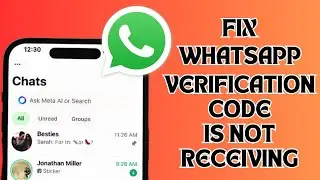 How to Fix WhatsApp Verification Code Not Receiving iPhone 2025