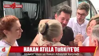 Hakan Atilla İstanbul'da böyle karşılandı