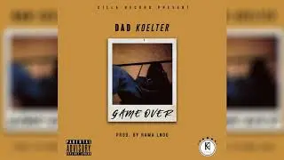 Game Over - Dad Koelter (Prod. Rama Lndo)