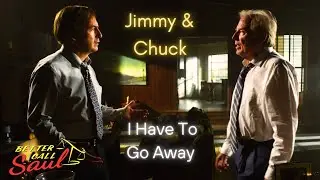 Jimmy and Chuck McGill | I Have To Go Away
