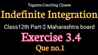 Indefinite Integration Class12th Part-2 Exercise 3.4 Que no.1