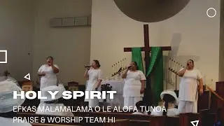 Holy Spirit - MOAT Praise & Worship Team