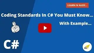 Coding Standards In C# You Must Know...|  Learn N Njoy...