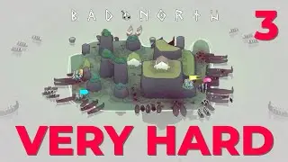 Bad North - VERY HARD Playthrough -  Ep3 - BOTTLENECK