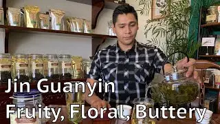 Jin Guanyin (Golden Guanyin) - Floral, Fruity, and Buttery