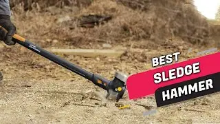 Top 5 Best Sledgehammers Review In 2023