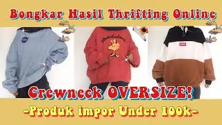 HAUL HASIL THRIFT ONLINE, CREWNECK OVERSIZE UNDER 100k | cancan esen
