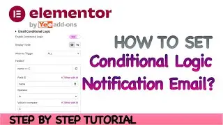 How To Set Conditional Logic Notification Emails for Elementor Forms?
