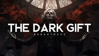 The Dark Gift - MDNGHTMASS (LYRICS)