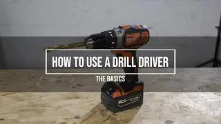 How To Use a Drill Driver