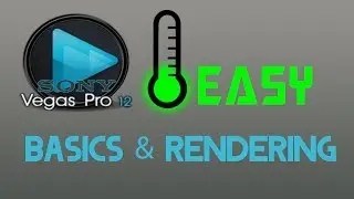 Sony Vegas Pro 12 Tutorial - The Basics - Editing and Rendering