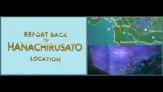 Genshin Impact: Report back to Hanachirusato location, Yougou Cleansing, Inazuma